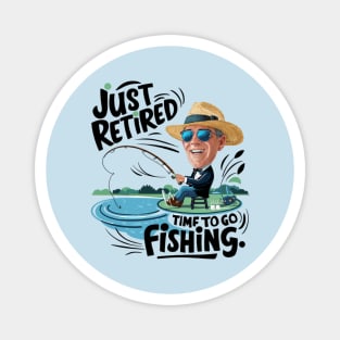 Just Retired. Time to go fishing Magnet